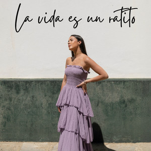 La vida es un ratito by Pilar Bogado