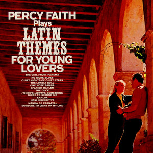 Latin Theme For Young Lovers - Album by Percy Faith | Spotify