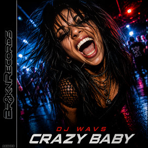Crazy Baby by DJ WAVS