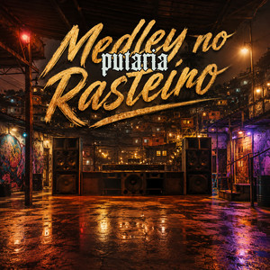 Medley Putaria no Rasteiro
