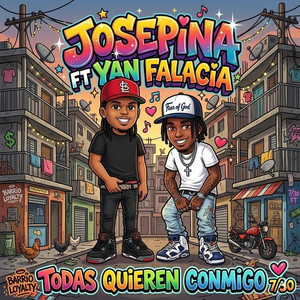 TODAS QUIEREN CONMIGO by Josepina, Yan falacia