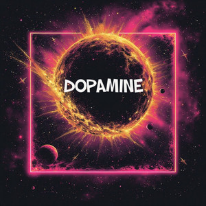 Dopamine by Royal Manny