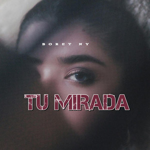 TU MIRADA by Boret NY