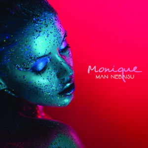 Monique - Man Nebaisu
