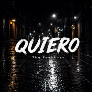 Quiero by the real boss