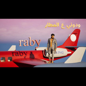 Raby - ودوني علي المطار