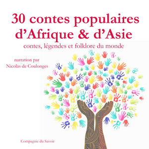 30 contes populaires d'Afrique et d'Asie (Les plus beaux contes du monde)