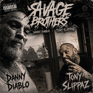 Savage Brothers by Danny Diablo, Tony Slippaz, Mr. Hyde