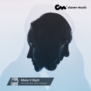 Make It Right (feat. Justin Delgado)