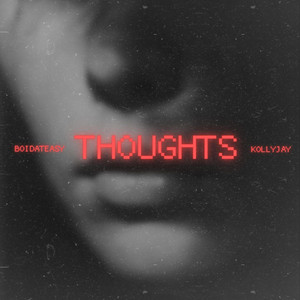 THOUGHTS by boidateasy, Kollyjay