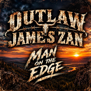 Man on the Edge by Outlaw James Zan