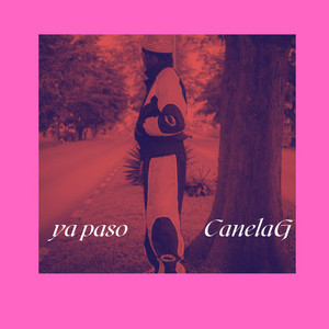 Ya Paso by Canela G