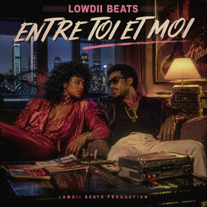 Entre Toi Et Moi by Lowdii beats