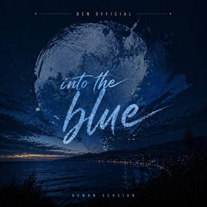 Into The Blue - Human Version by Ben Official