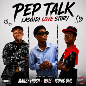 Pep talk by WAiZ, Makzy Frosh