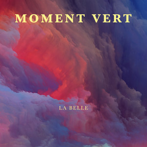 La Belle by Moment Vert