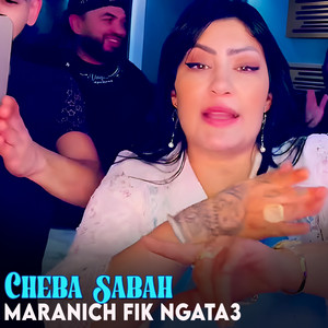 Cheba Sabah - Maranich Fik Ngata3