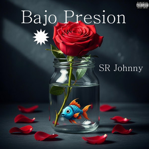 Bajo Presion by SR Johnny