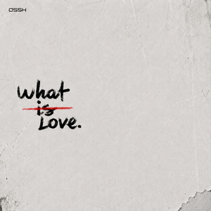 LOVE//? (Feat. EUNSAN) by OSSH, EUNSAN