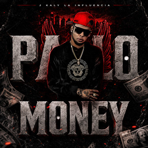 Pa' Lo Money by J Kaly La Influencia