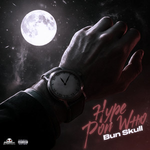Bun Skull - Hype Pon Who