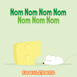 Foozlebots - Nom Nom Nom Nom Nom Nom Nom