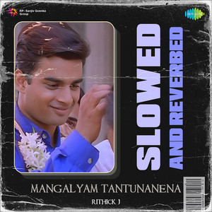 Srinivas, Clinton Cerejo, A.R. Rahman & Vairamuthu - Mangalyam Tantunanena (Slowed and Reverbed)