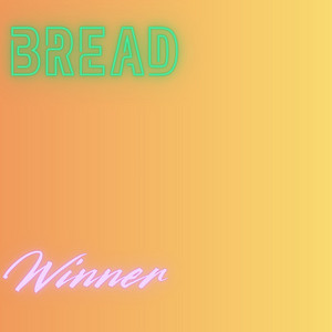 Bread Winner by Melongy