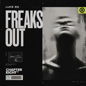 Freaks Out by Luke EQ