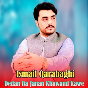 Ismail Qarabaghi - Dedan Da Janan Khawand Kawe