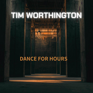 Dance For Hours by Tim Worthington