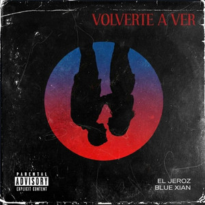 Volverte a Ver by El Jeroz, Blue Xian