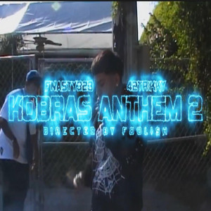 Kobras Anthem 2 by Fnasty323, 42Trikky