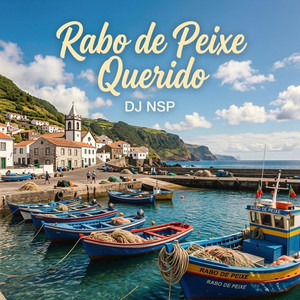 Rabo de Peixe Querido by DJ NSP
