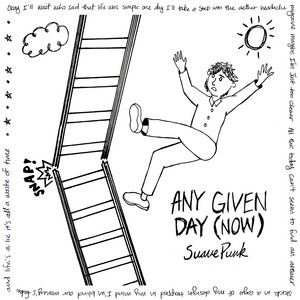 any given day (now) by Suave Punk