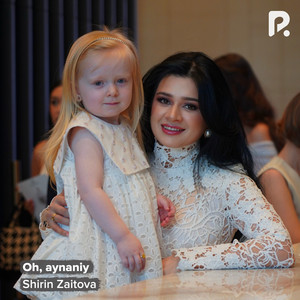 Shirin Zaitova - Oh, aynaniy