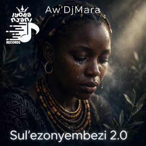 Sul'ezonyembezi 2.0 by Aw'DjMara