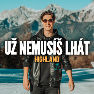 Už nemusíš lhát by Highland