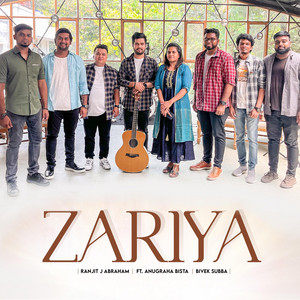 Zariya by Ranjit J Abraham, Anugraha Bista, Bivek Subba