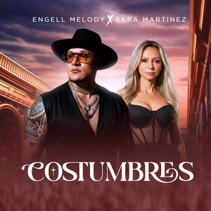 Sara Martinez & Engell Melody - Costumbres