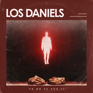 Ya No Es por Ti by Los Daniels