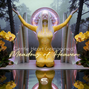 Gentle Heart - Reimagined by Meadows of Heaven