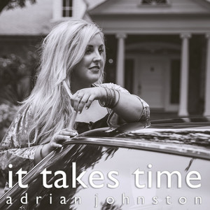 It Takes Time by Adrian Johnston, Kylie Rae Harris