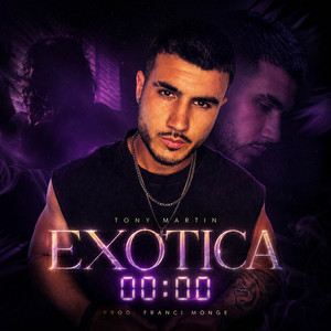 Exótica 00:00 by Tony Martin