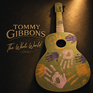 The Whole World by Tommy Gibbons