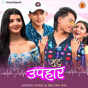 Urgen Dong & Melina Rai - Mutu Upahar
