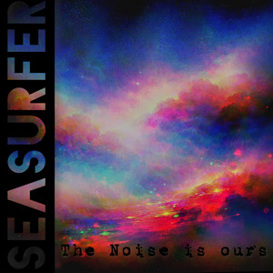 Into the noise by Seasurfer