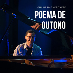 Poema de Outono - Live in Paris by Guilherme Veroneze