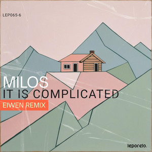 It Is Complicated (Eiwen Remix)