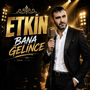 Bana Gelince by Etkin